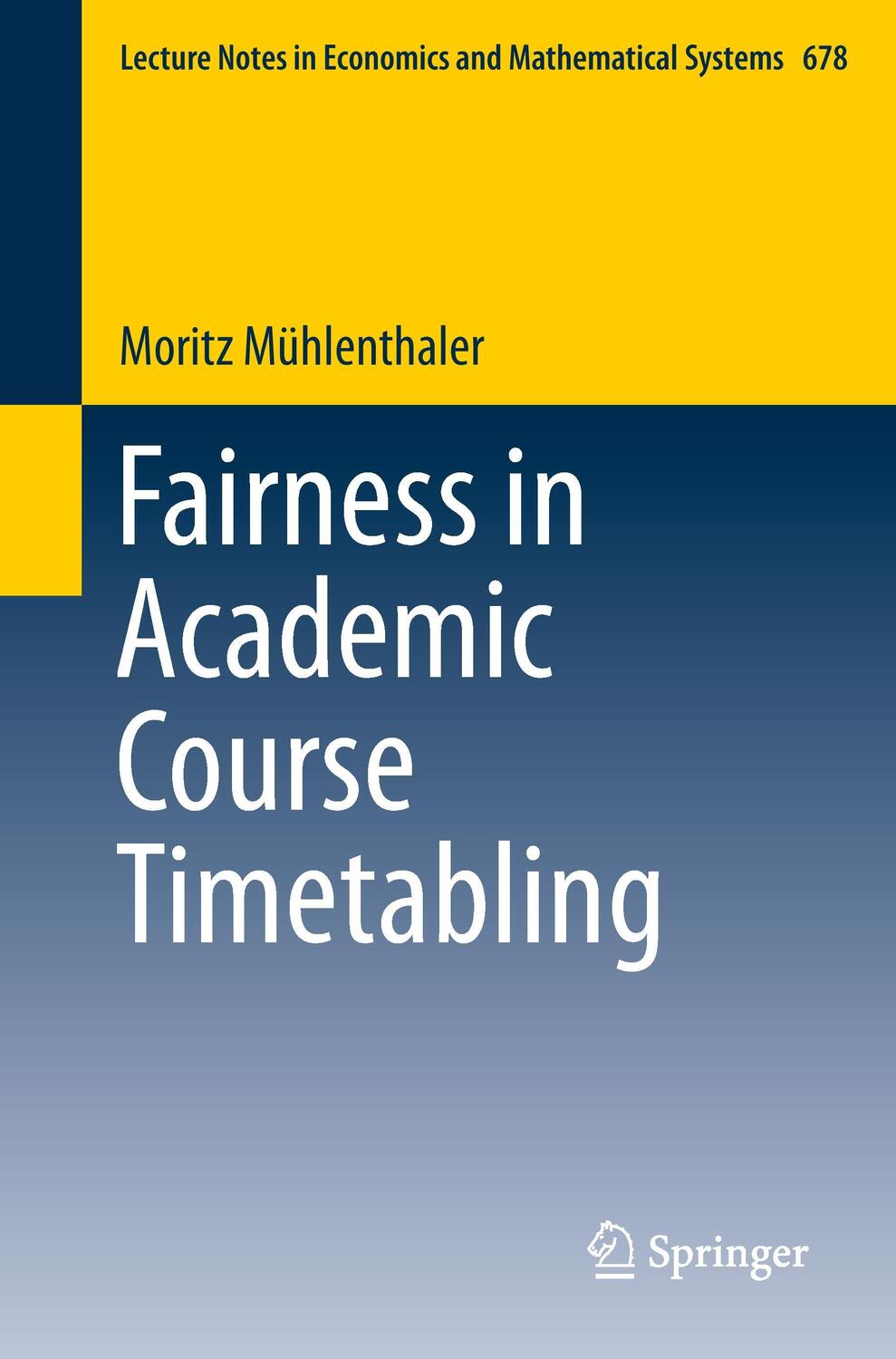 Cover: 9783319127989 | Fairness in Academic Course Timetabling | Moritz Mühlenthaler | Buch