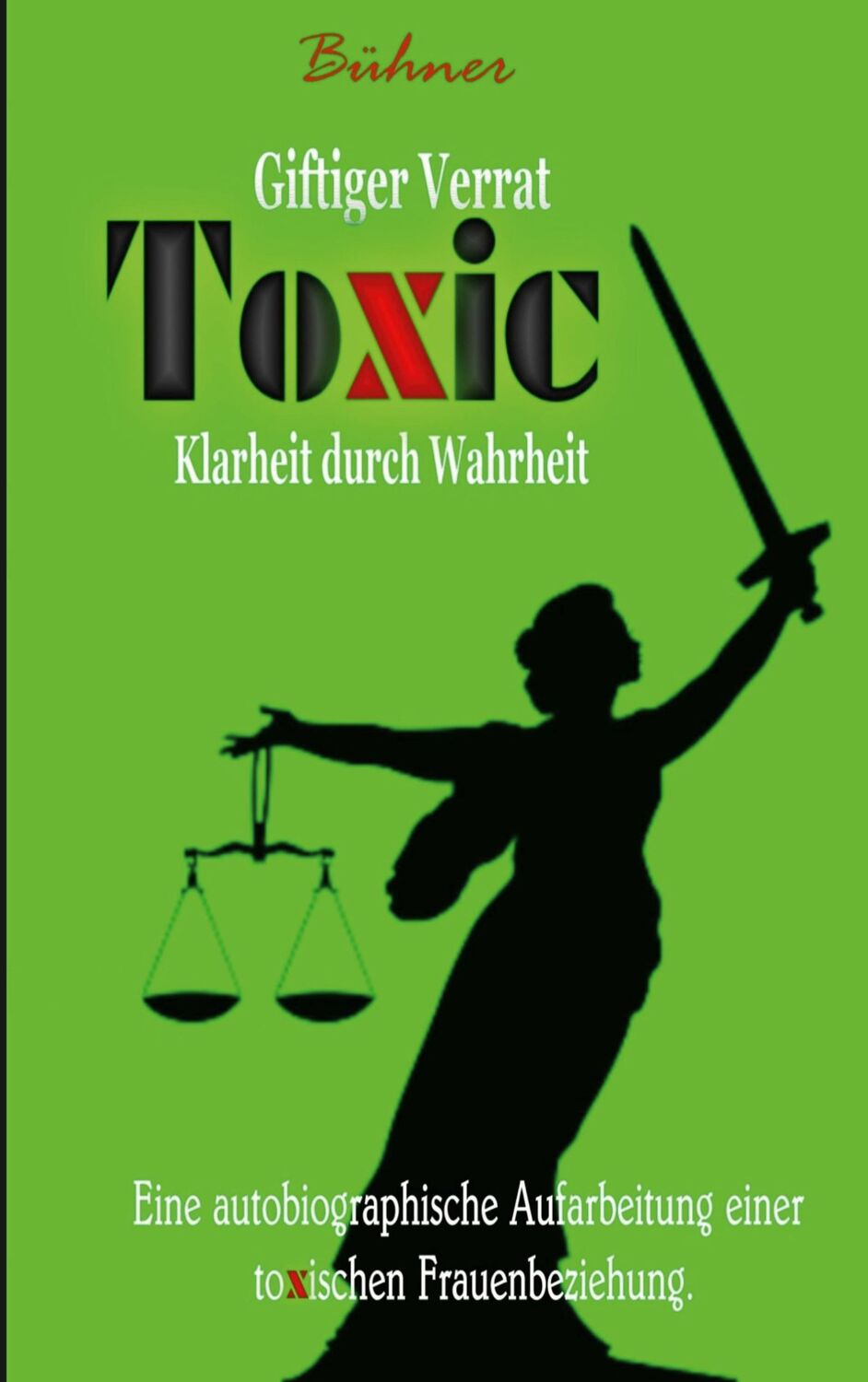 Cover: 9783756874866 | Toxic | Giftiger Verrat | A. Bühner | Taschenbuch | Paperback | 352 S.