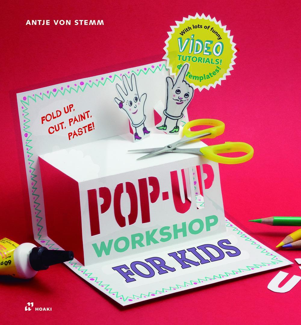 Cover: 9788417656225 | Pop-up Workshop for Kids: Fold, Cut, Paint and Glue | Antje Von Stemm