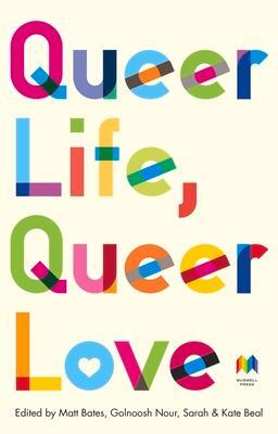 Cover: 9781838110161 | Queer Life, Queer Love | An anthology | Golnoush Nour (u. a.) | Buch