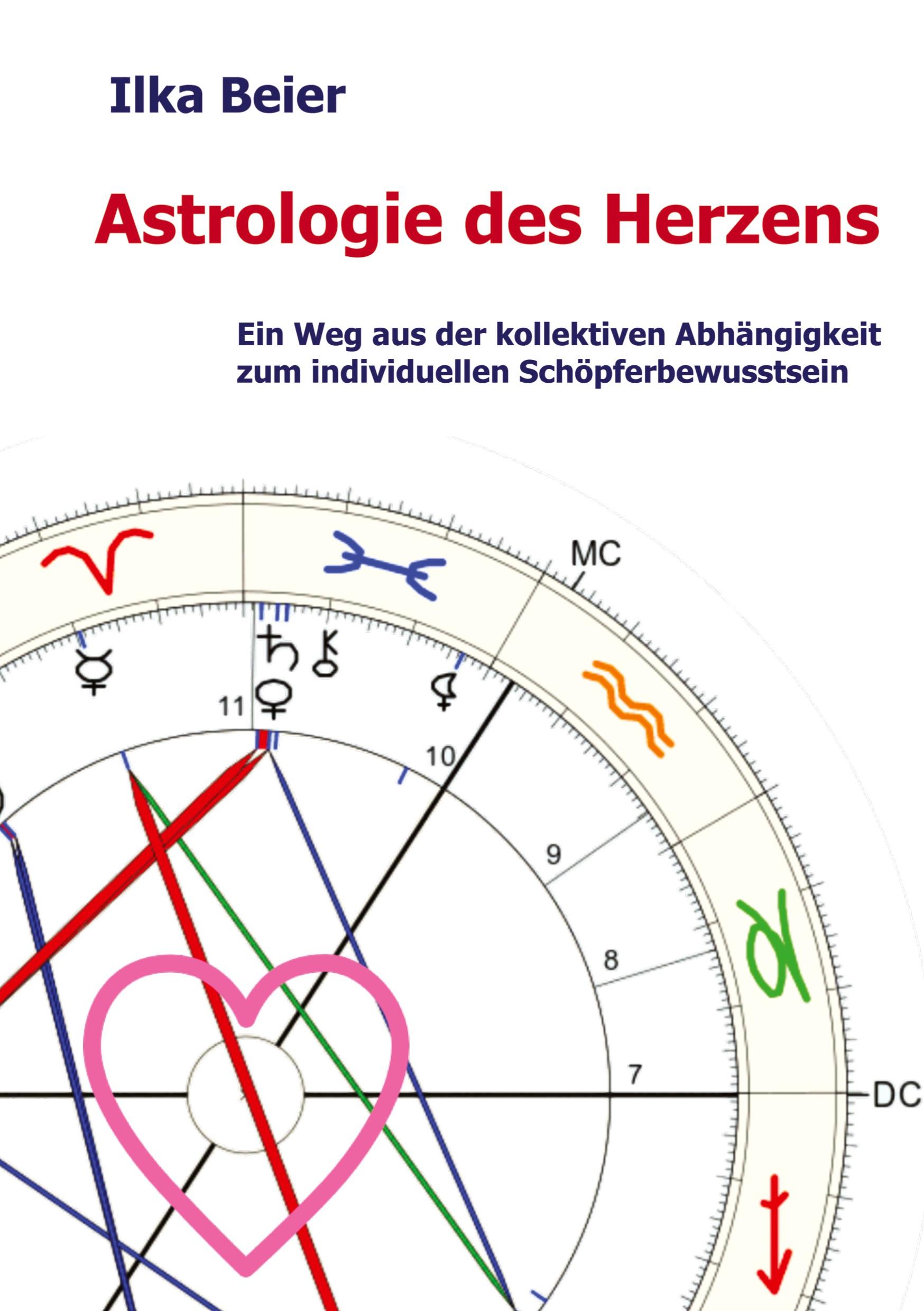 Cover: 9783849589639 | Astrologie des Herzens | Ilka Beier | Buch | 308 S. | Deutsch | 2014