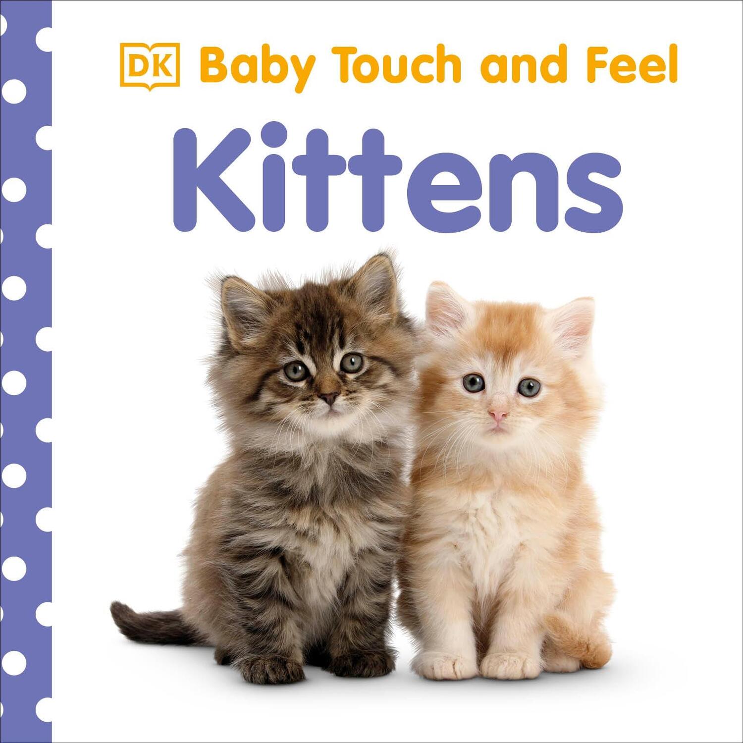 Cover: 9780241273142 | Baby Touch and Feel Kittens | DK | Buch | Baby Touch and Feel | 2017