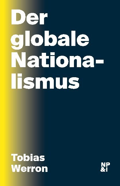 Cover: 9783964760203 | Der globale Nationalismus | Tobias Werron | Buch | Deutsch | 2018