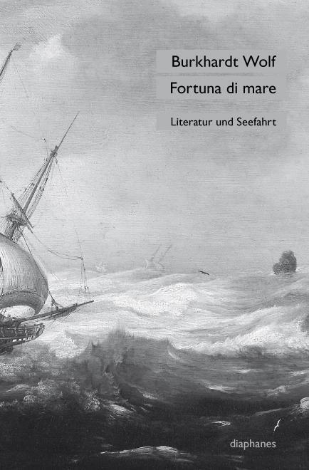 Cover: 9783037343586 | Fortuna di mare | Literatur und Seefahrt, sequenzia | Burkhardt Wolf