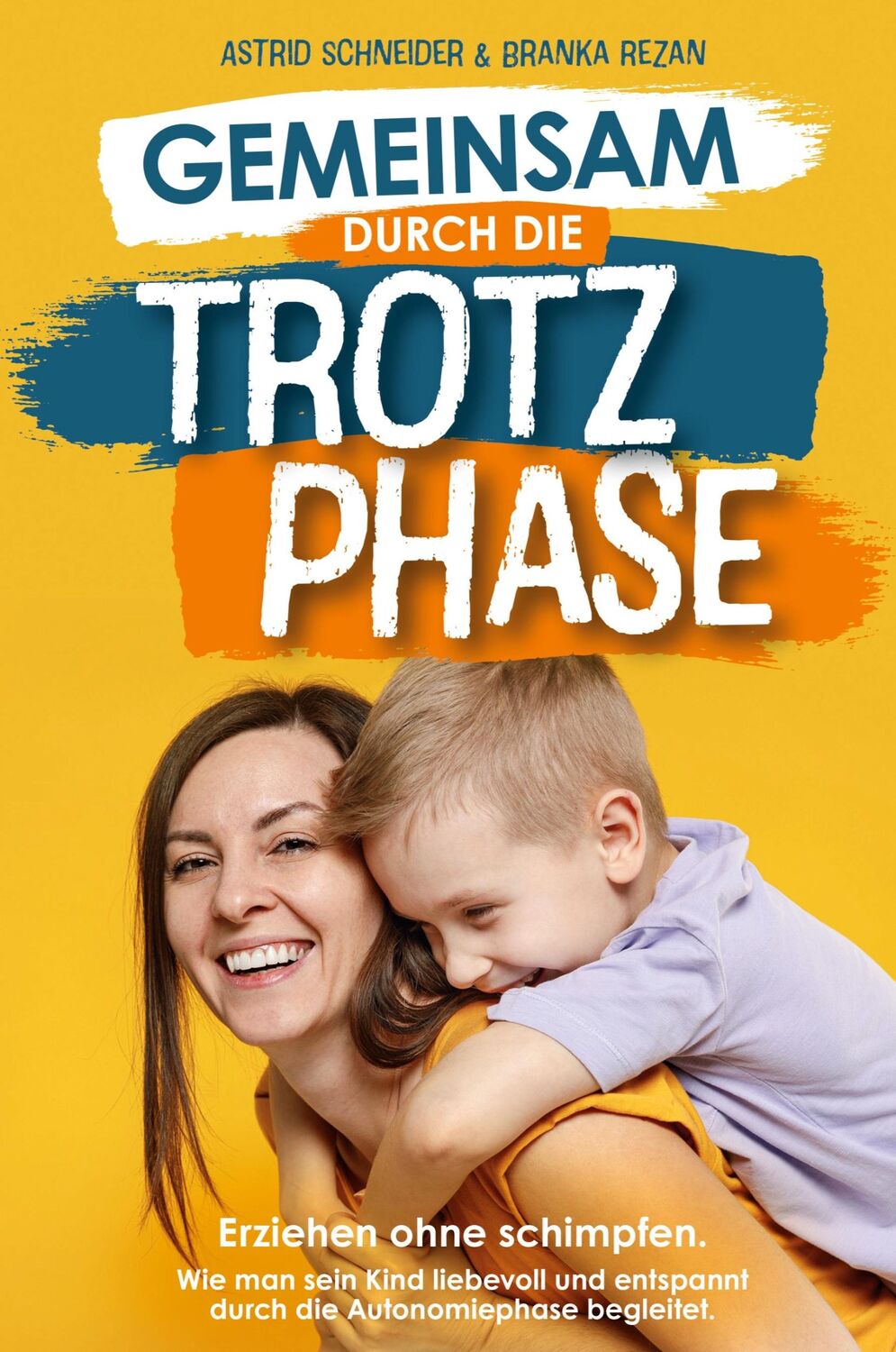 Cover: 9783910385153 | Gemeinsam durch die Trotzphase | Astrid Schneider (u. a.) | Buch