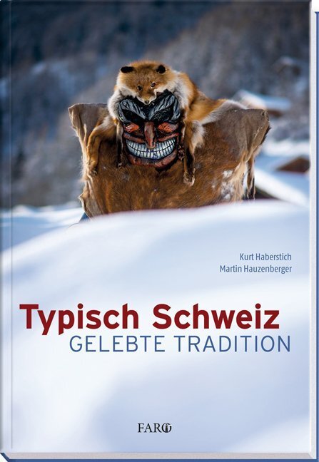 Cover: 9783037810637 | Typisch Schweiz | Gelebte Tradition | Kurt Haberstich (u. a.) | Buch