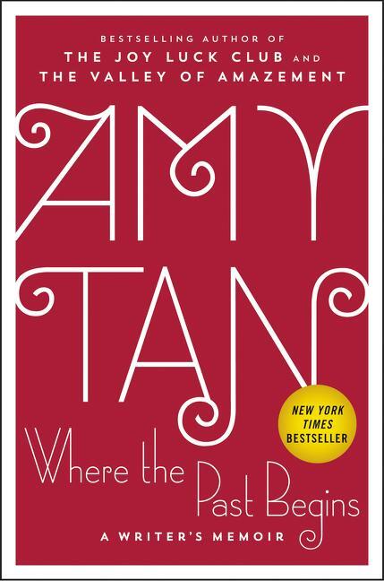 Cover: 9780062319296 | Where the Past Begins | A Writer's Memoir | Amy Tan | Buch | Englisch