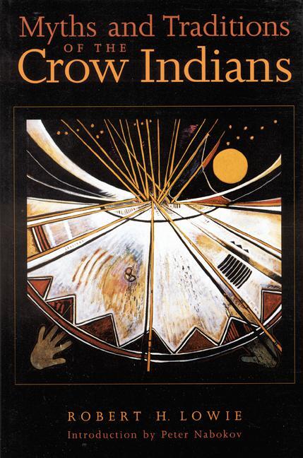 Cover: 9780803279445 | Myths and Traditions of the Crow Indians | Robert H. Lowie | Buch