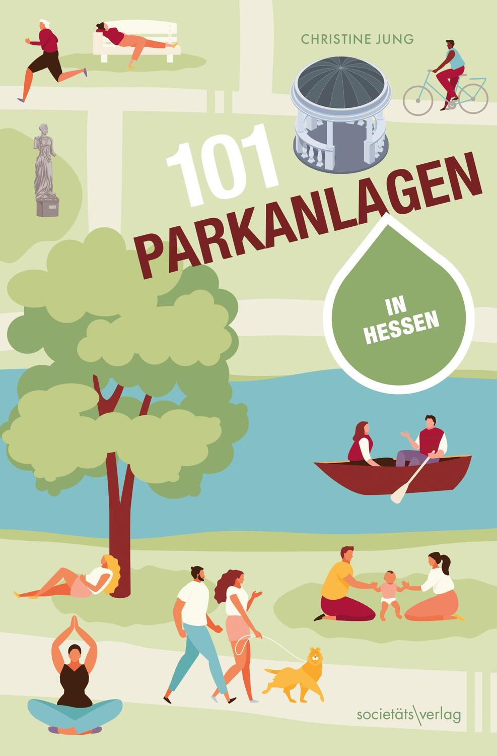 Cover: 9783955424381 | 101 Parkanlagen in Hessen | Christine Jung | Taschenbuch | 220 S.