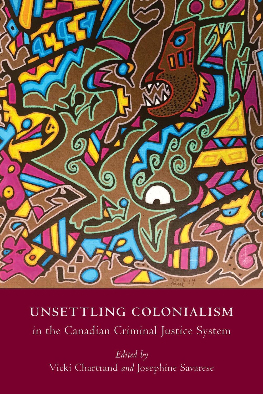 Cover: 9781778290039 | Unsettling Colonialism in the Canadian Criminal Justice System | Buch