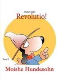 Cover: 9783848251193 | Revolutio! | Moishe Hundesohn | Daniel Haw | Taschenbuch | Paperback