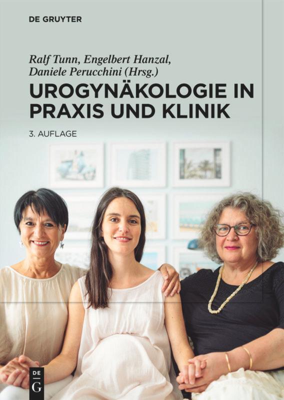Cover: 9783110654349 | Urogynäkologie in Praxis und Klinik | Ralf Tunn (u. a.) | Buch | XXVI