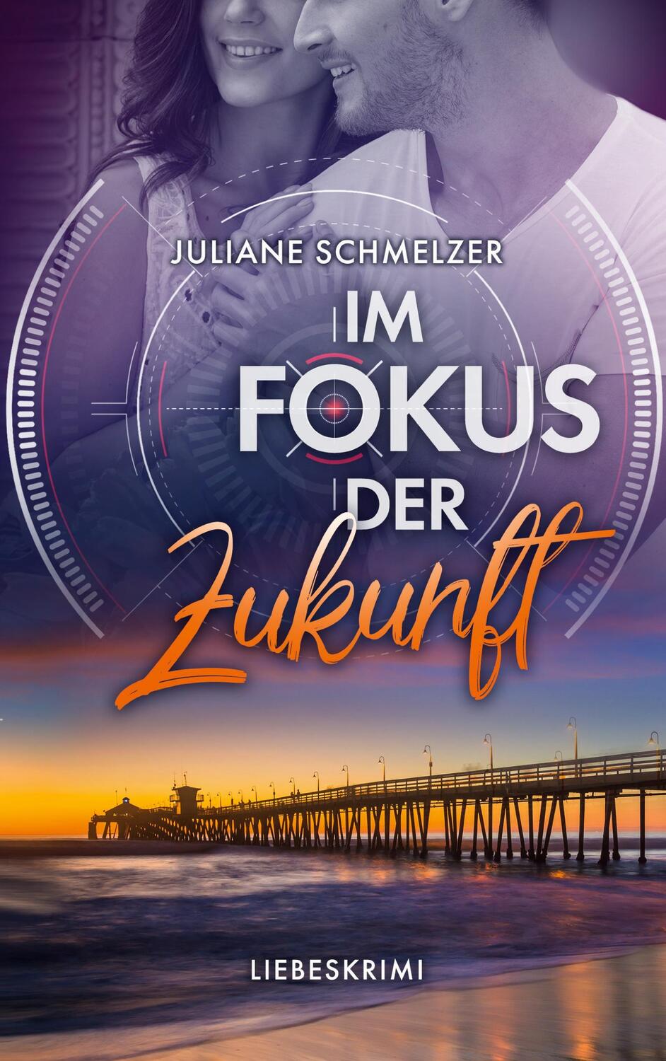 Cover: 9783756822515 | Im Fokus der Zukunft | Liebeskrimi | Juliane Schmelzer | Taschenbuch