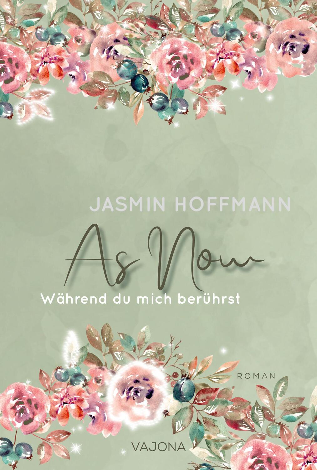 Cover: 9783987182211 | As Now - Während du mich berührst | Jasmin Hoffmann | Taschenbuch