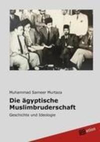 Cover: 9783942972062 | Die ägyptische Muslimbruderschaft | Geschichte und Ideologie | Murtaza