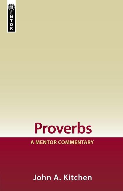 Cover: 9781845500597 | Proverbs | A Mentor Commentary | John A Kitchen | Buch | Gebunden