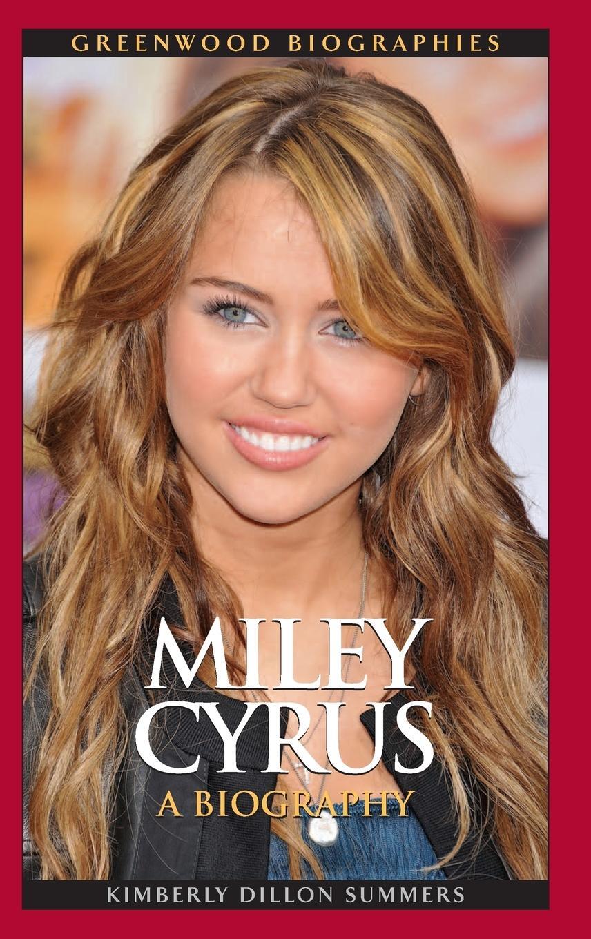 Cover: 9780313378478 | Miley Cyrus | A Biography | Kimberly Summers | Buch | Englisch | 2009