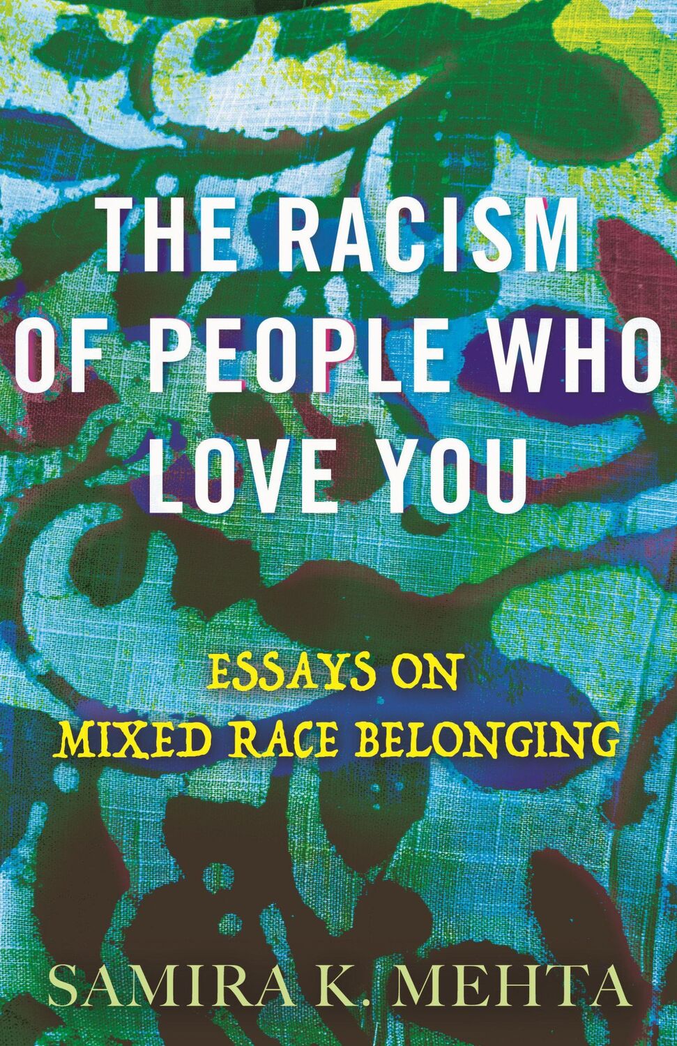 Cover: 9780807013366 | The Racism of People Who Love You | Essays on Mixed Race Belonging