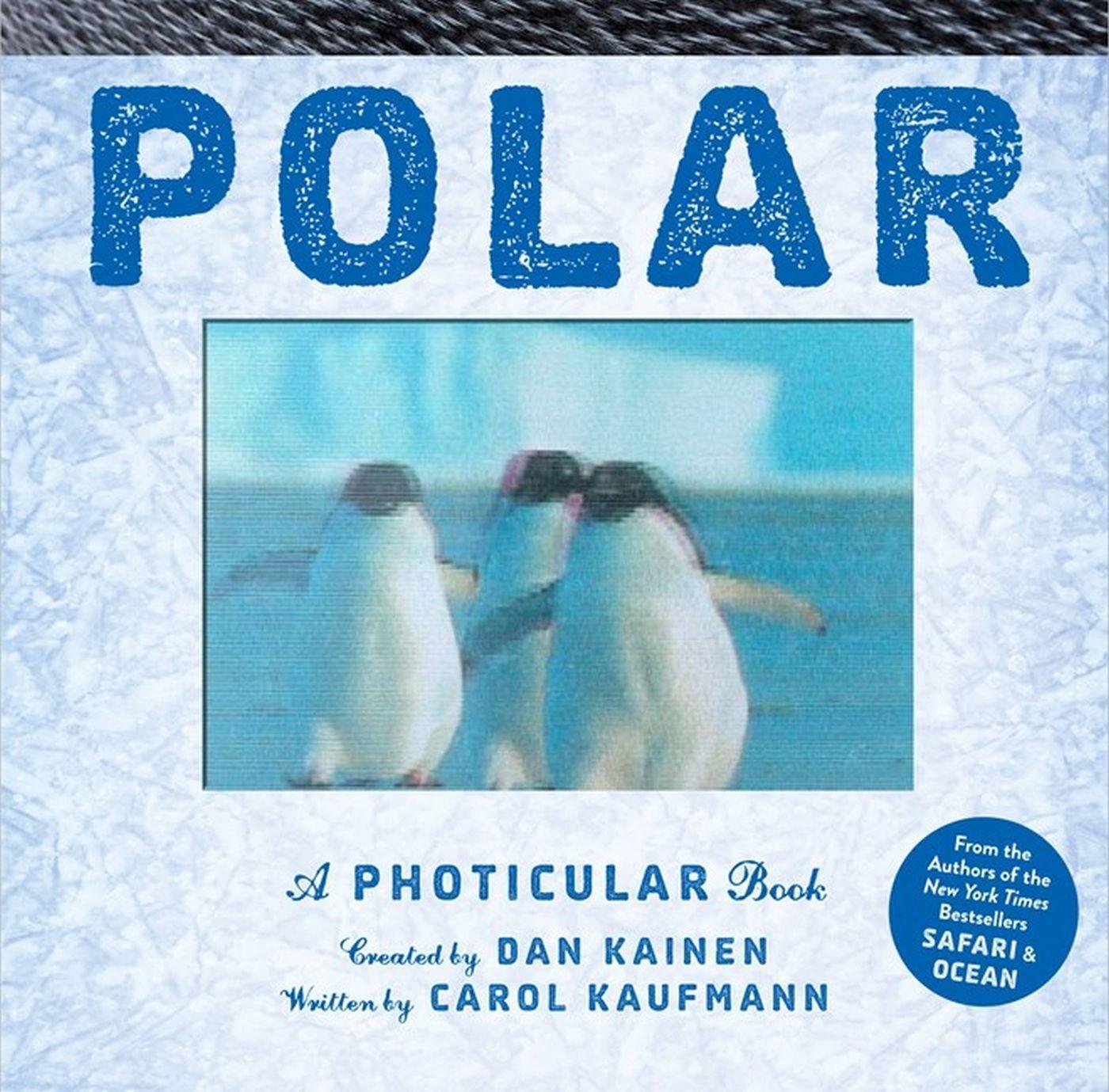 Cover: 9780761185697 | Polar | A Photicular Book About the Ends of The Earth | Kainen (u. a.)