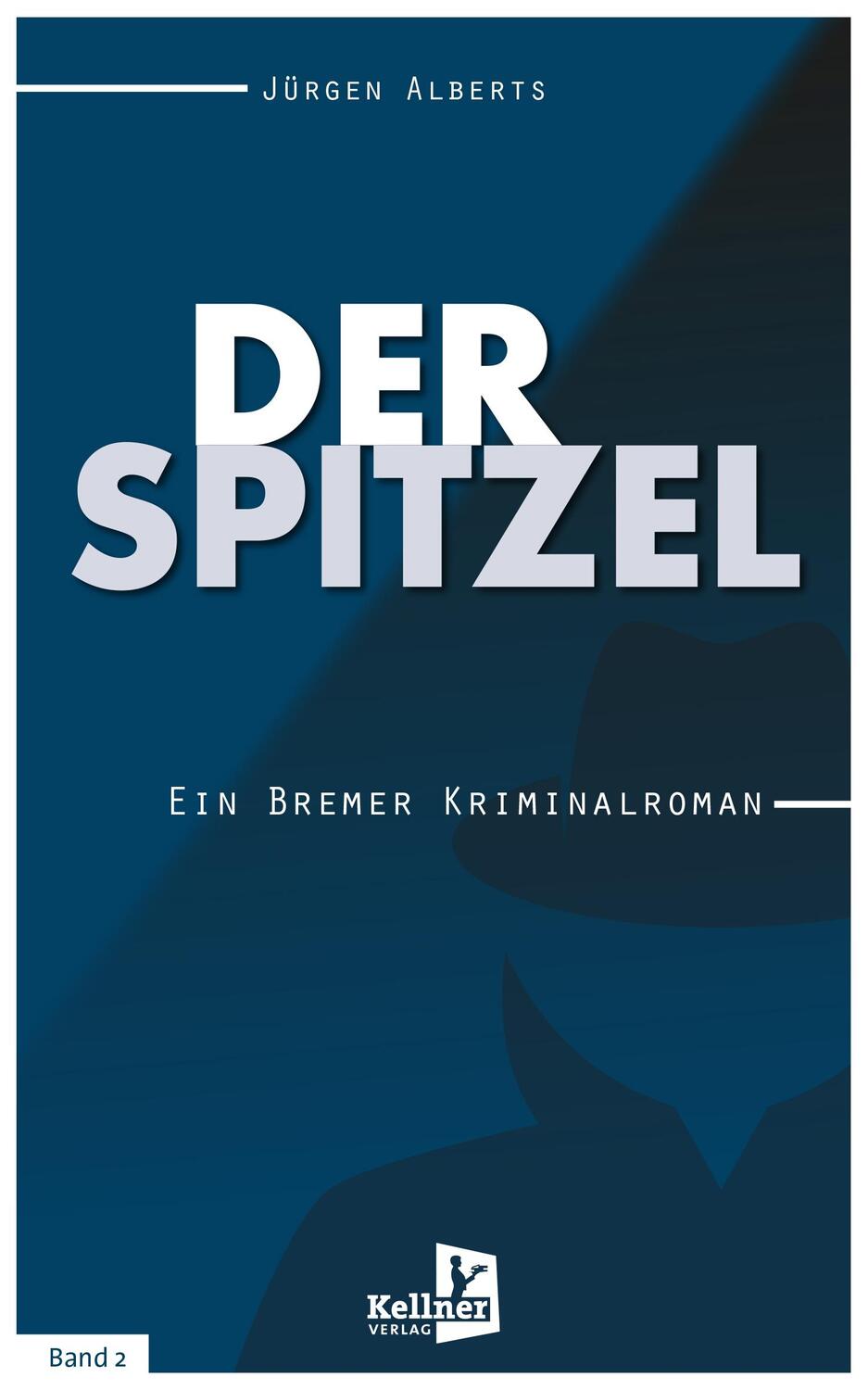 Cover: 9783956513916 | Der Spitzel | Ein Bremer Kriminalroman | Jürgen Alberts | Taschenbuch