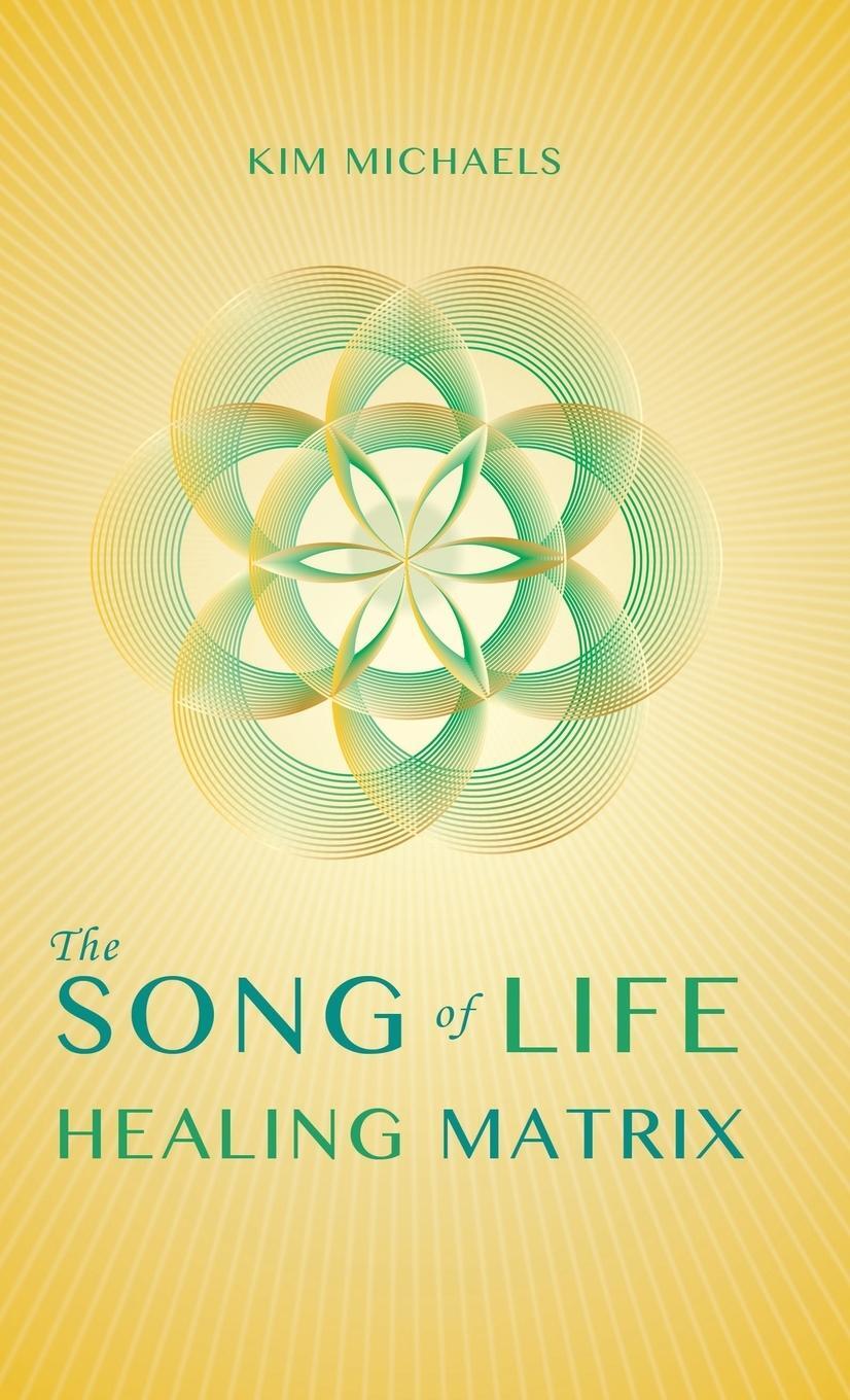 Cover: 9789949518166 | The Song of Life Healing Matrix | Kim Michaels | Buch | Englisch
