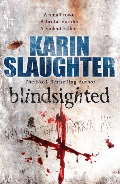 Cover: 9780099553052 | Blindsighted | Karin Slaughter | Taschenbuch | Englisch | 2011
