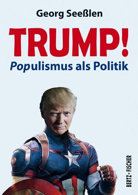 Cover: 9783865057457 | Trump! | Populismus als Politik | Georg Seesslen | Taschenbuch | 2017