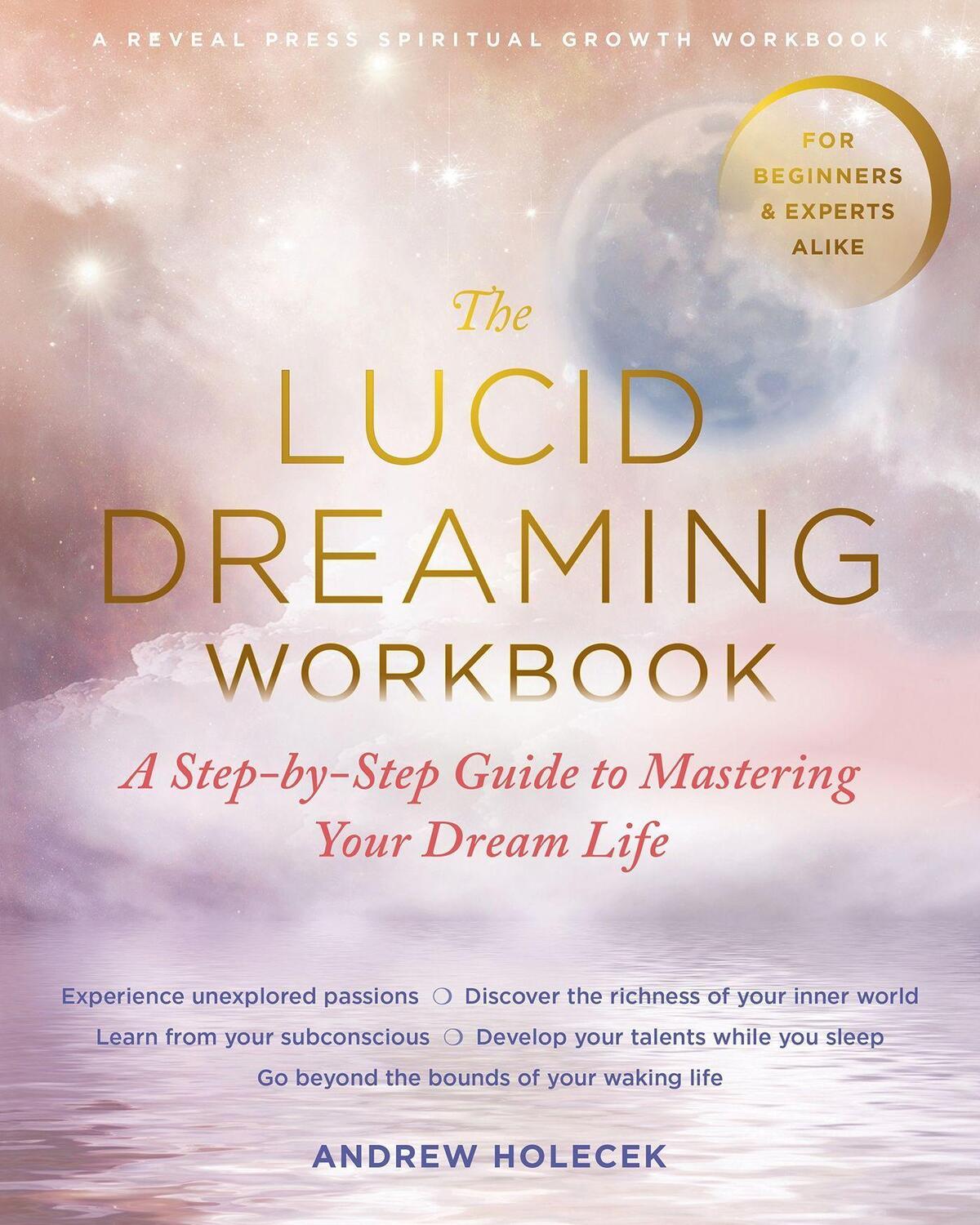 Cover: 9781684035021 | The Lucid Dreaming Workbook | Andrew Holecek | Taschenbuch | Englisch