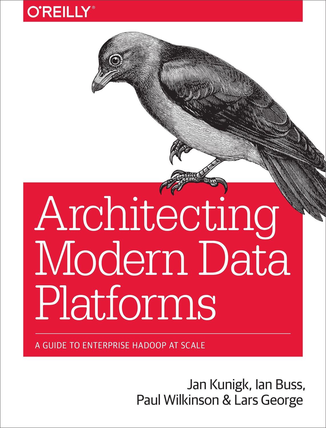 Cover: 9781491969274 | Architecting Modern Data Platforms | Jan Kunigk (u. a.) | Taschenbuch