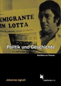 Cover: 9783896570734 | Politik und Geschichte | Johannes Agnoli | Taschenbuch | 266 S. | 2014