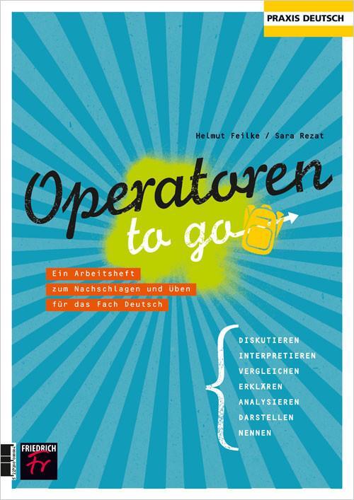 Cover: 9783617120026 | Operatoren to go | Ein Arbeitsheft | Helmuth Feilke (u. a.) | Deutsch