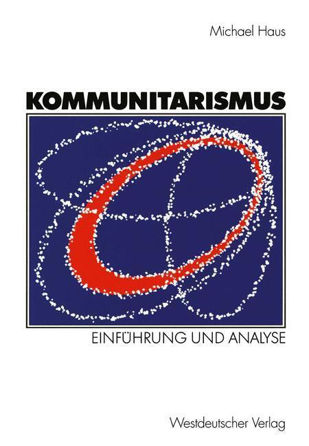 Cover: 9783531136622 | Kommunitarismus | Einführung und Analyse | Michael Haus | Taschenbuch