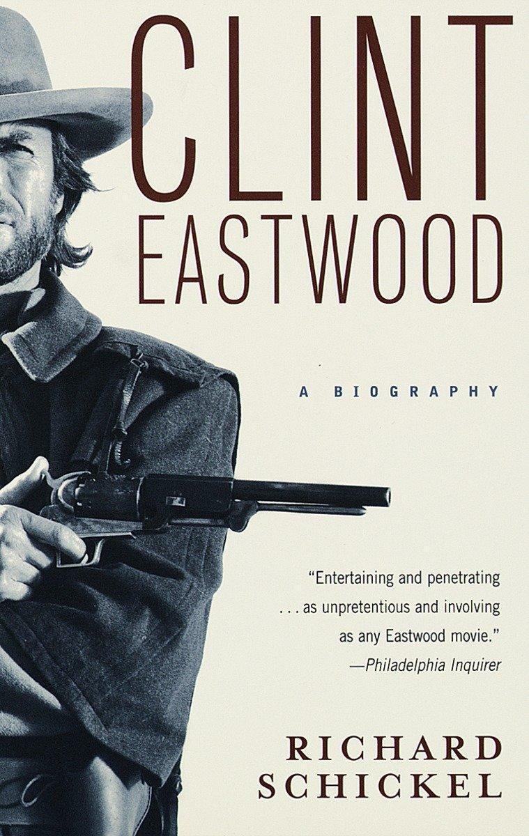 Cover: 9780679749912 | Clint Eastwood: A Biography | Richard Schickel | Taschenbuch | 1997