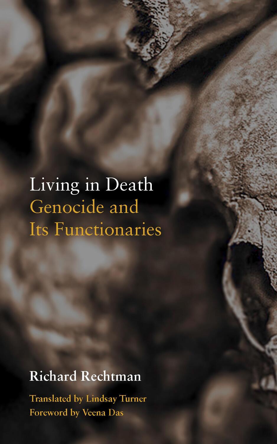 Cover: 9780823297863 | Living in Death: Genocide and Its Functionaries | Richard Rechtman