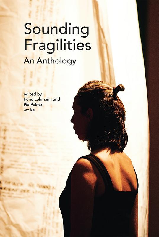 Cover: 9783955931292 | Sounding Fragilities | An Anthology | Irene Lehmann (u. a.) | Buch