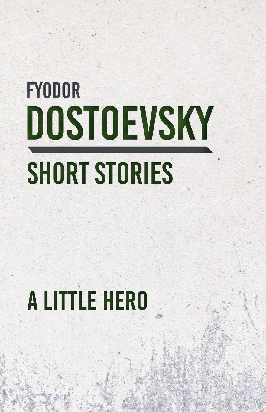 Cover: 9781528708388 | A Little Hero | Fyodor Dostoevsky | Taschenbuch | Englisch | 2018