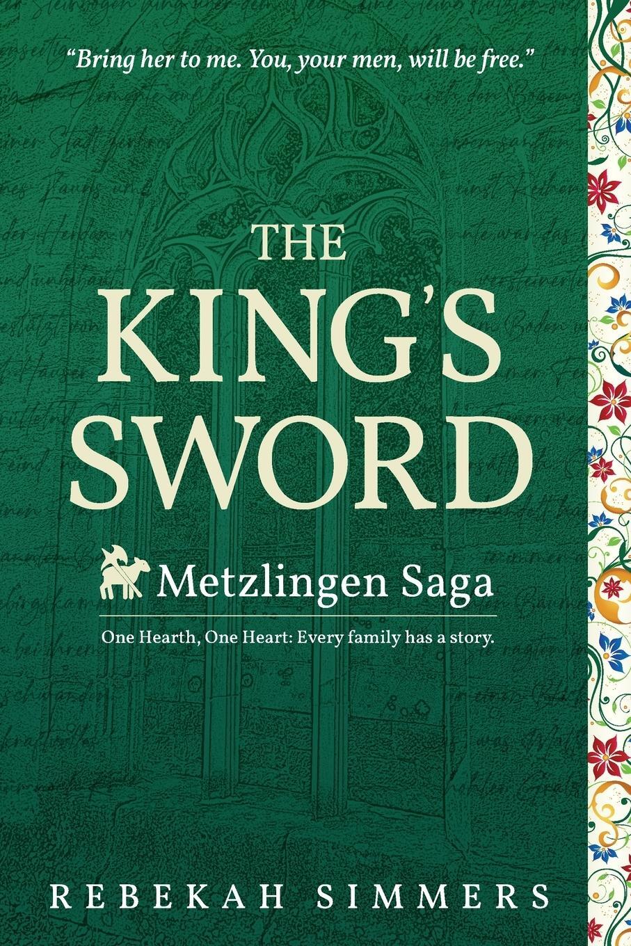 Cover: 9781737262008 | The King's Sword | The First Novel of The Metzlingen Saga | Simmers