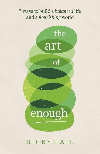 Cover: 9781788602891 | The Art of Enough | Becky Hall | Taschenbuch | Kartoniert / Broschiert