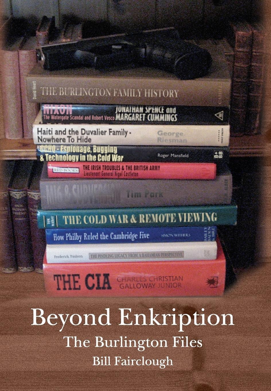 Cover: 9781909204720 | Beyond Enkription - The Burlington Files | Bill Fairclough | Buch
