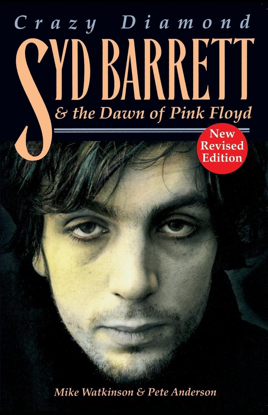 Cover: 9781846097393 | Syd Barrett | Crazy Diamond: The Dawn of Pink Floyd (Revised) | Buch
