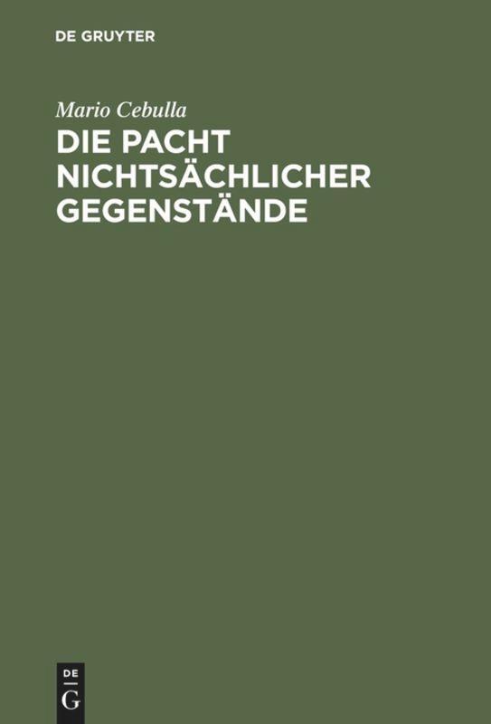 Cover: 9783110163650 | Die Pacht nichtsächlicher Gegenstände | Mario Cebulla | Buch | XI