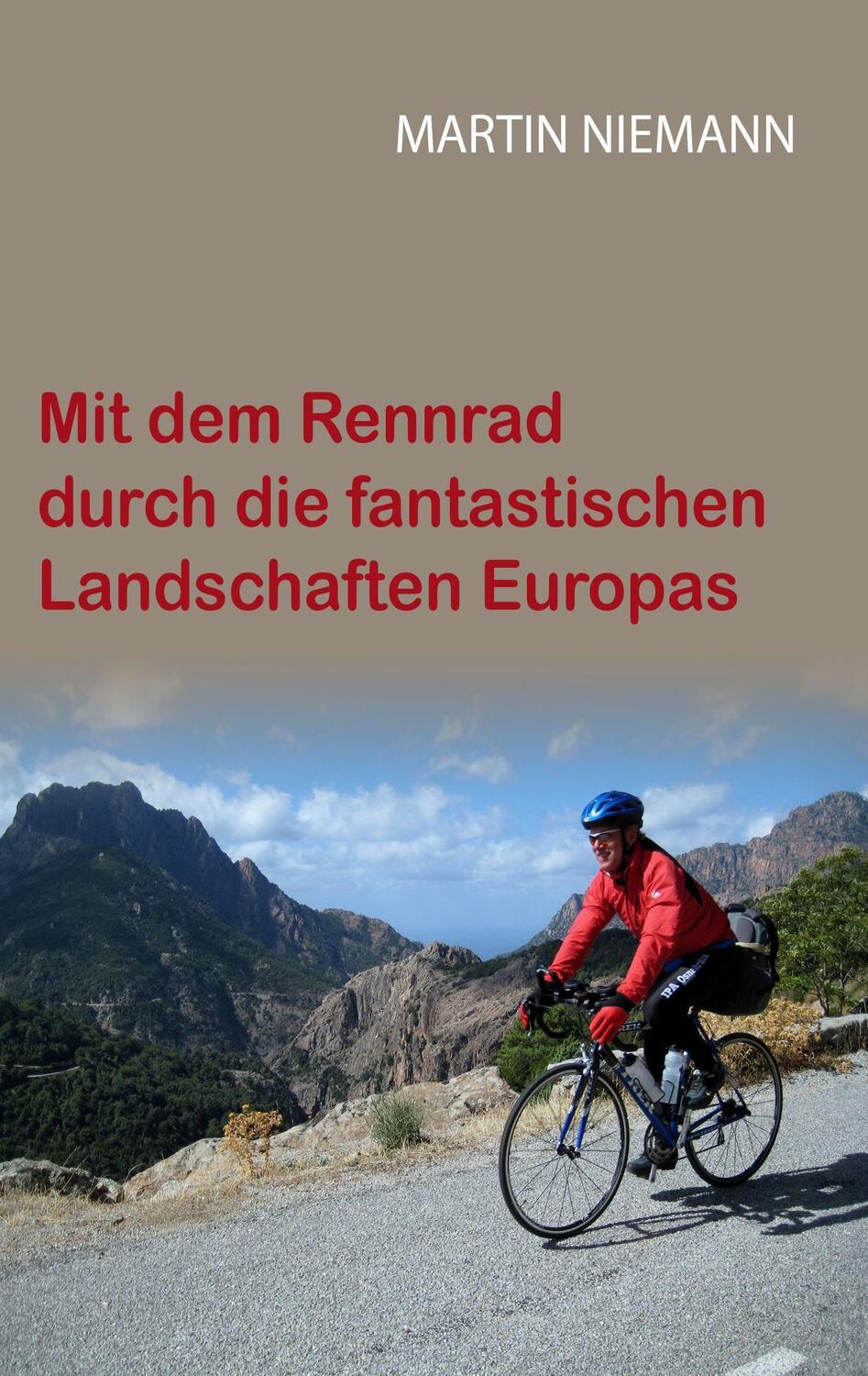 Cover: 9783746019031 | Mit dem Rennrad durch die fantastischen Landschaften Europas | Niemann