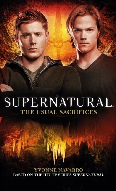 Cover: 9781783298563 | Supernatural: The Usual Sacrifices | Tie-In Novel | Yvonne Navarro