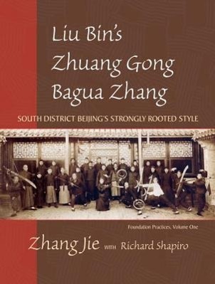 Cover: 9781583942185 | Liu Bin's Zhuang Gong Bagua Zhang, Volume One | Jie Zhang | Buch