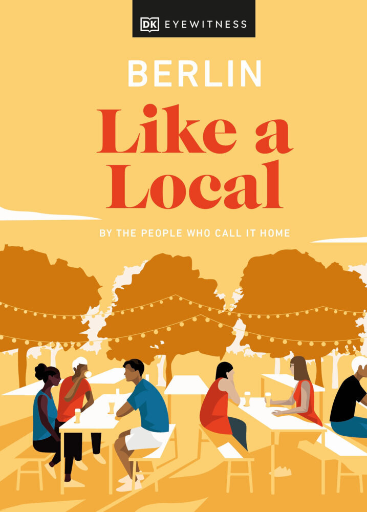 Cover: 9780241523865 | Berlin Like a Local | By the People Who Call It Home | Buch | 192 S.