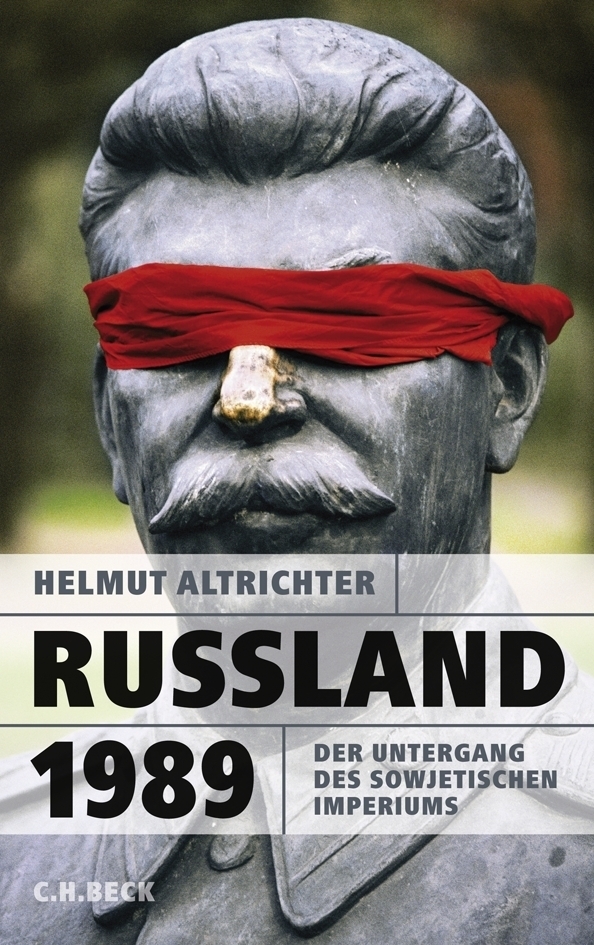 Cover: 9783406582660 | Russland 1989 | Der Untergang des sowjetischen Imperiums | Altrichter