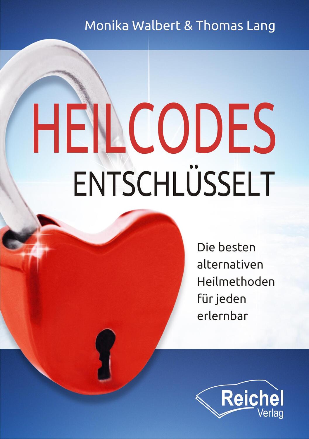 Cover: 9783941435421 | Heilcodes entschlüsselt | Monika Walbert (u. a.) | Taschenbuch | 2014
