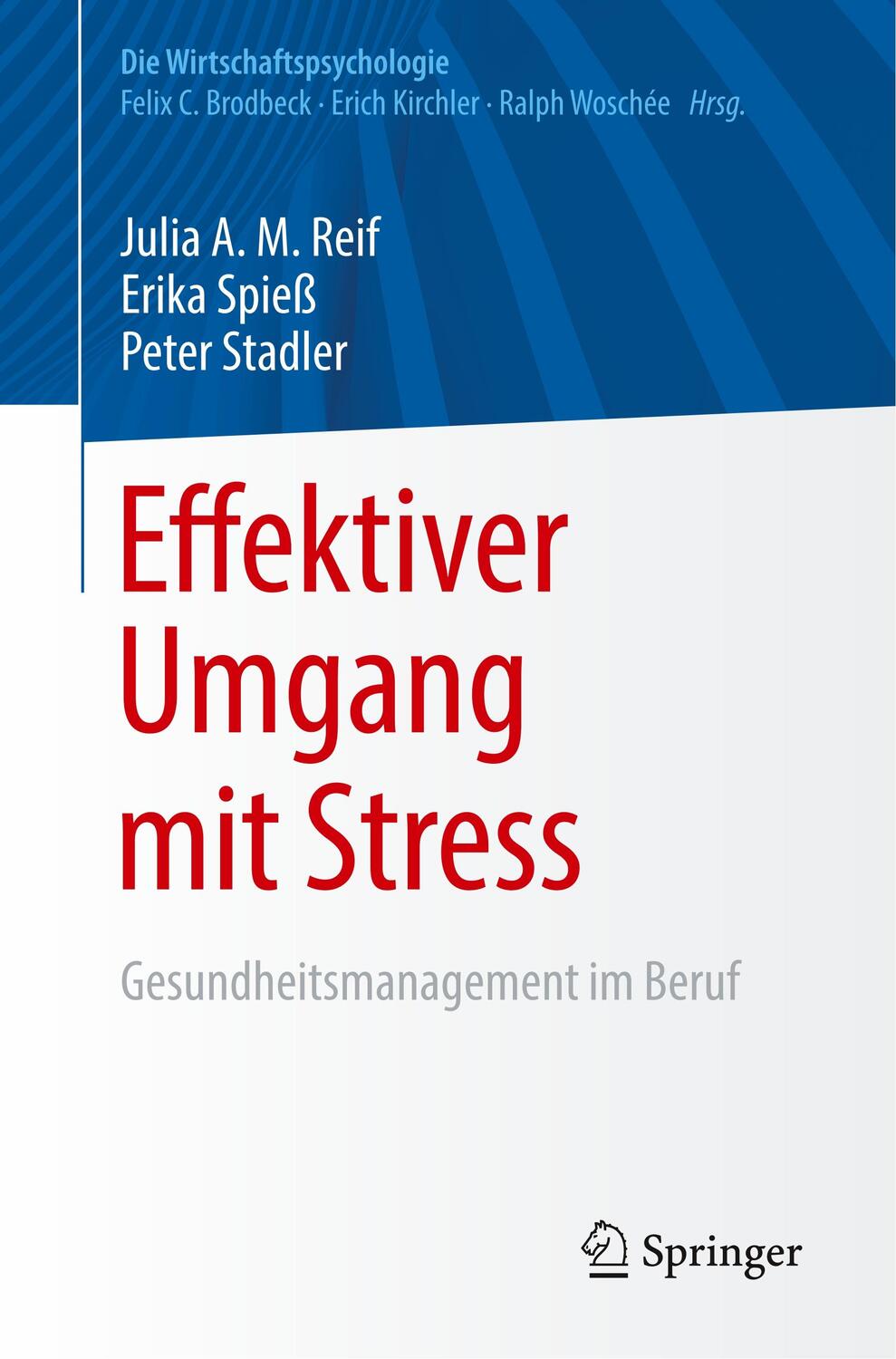 Cover: 9783662556801 | Effektiver Umgang mit Stress | Julia A M Reif | Taschenbuch | XI