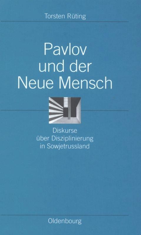Cover: 9783486566796 | Pavlov und der Neue Mensch | Torsten Rüting | Buch | ISSN | 337 S.