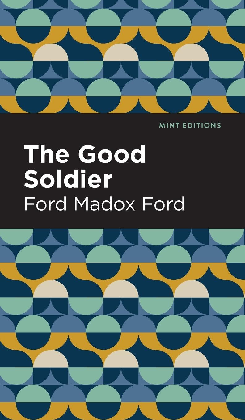 Cover: 9781513133423 | The Good Soldier | Ford Madox Ford | Buch | Englisch | 2021